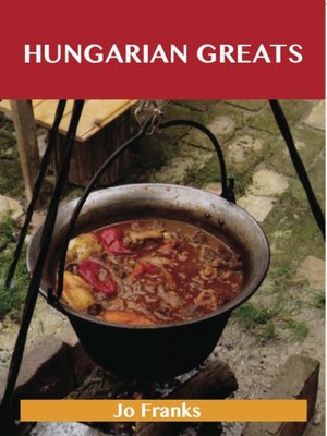 cover image of Hungarian Greats: Delicious Hungarian Recipes, The Top 40 Hungarian Recipes